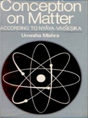 cover image of Conception of Matter According to Nyaya-Vaisesika